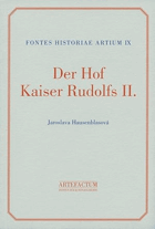 Der Hof Kaiser Rudolfs II. Eine Edition der Hofstaatsverzeichnisse 1576-1612 [= Fontes historiae ...