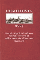 Comotovia 2007 Sborník příspěvků z konference věnované výročí 550 let udělení znaku ...