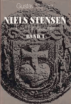 Niels Stensen. Eine Biografie. Band I 1638-1677