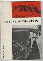 Festung Königstein. Ein Museumsführer. Mit zahlreichen Abbildungen. Mit Zeitüberblick. Ein ...