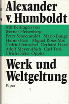 Alexander von Humboldt. Werk und Weltgeltung Herausgegeben von Heinrich Pfeiffer für die Alexander ...