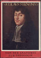 Niels Stensen. Von der Anatomie zur Theologie 1638-1686.