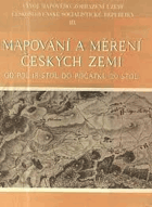 Mapování a měření českých zemí od poloviny 18. století do počátku 20. století. Vývoj ...