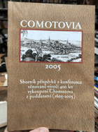 Comotovia 2005 Sborník příspěvků z konference věnované výročí 400 let vykoupení ...