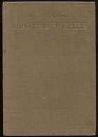 Urgeschichte auf Grundlage praktischer Ausgrabungen und Forschungen. Mit einem Beitrag von Dr. ...