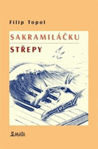 Sakramiláčku. Střepy
