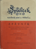 Špalíček národních písní a říkadel - zpěvník pro hlas s doprovodem kytary, harmoniky ...