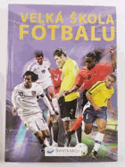 Velká škola fotbalu fotbal
