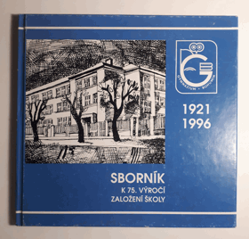 Sborník k 75.výročí založení Gymnázia v Bohumíně 1921-1996 Nový Bohumín Neu Oderberg