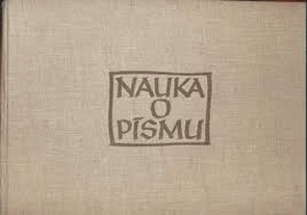 Nauka o písmu. Pom. kniha pro prům. školy graf. a pro školy umělec. směru