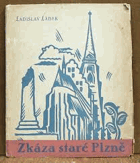 Zkáza staré Plzně Plzeň Pilsen Pěkná originální vazba!!