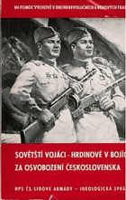 Sovětští vojáci hrdinové v bojích za osvobození Československa