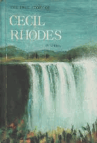 The True Story of Cecil Rhodes in Africa