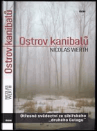 Ostrov kanibalů - otřesné svědectví ze sibiřského