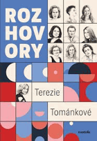 Rozhovory Terezie Tománkové VĚNOVÁNÍ TOMÁNKOVÁ