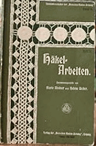 Häkel-Arbeiten HÁČKOVÁNÍ Heft II Handarbeitsbücher der Deutschen Moden-Zeitung. Band 18
