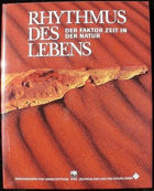 Rhythmus des Lebens Der Faktor Zeit in der Natur
