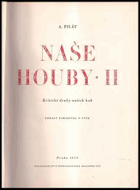 Naše houby 2 Kritické druhy našich hub Pěkná A4 originální vazba s přebalem!!