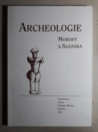 Kopřivnice, Hulín, Frýdek-Místek, Havířov. Archeologie Moravy a Slezska Informační ...