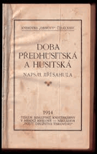 Doba předhusitská a husitská HUSITÉ