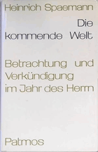 Die kommende Welt Betrachtung u. Verkündigung im Jahr d. Herrn.
