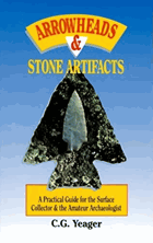 Arrowheads & stone artifacts - a practical guide for the surface collector and amateur archaeologist