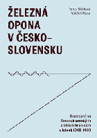 Železná opona v Československu - usmrcení na československých státních hranicích v letech ...