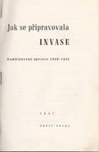Jak se připravovala invase Kombinované operace 1940-42