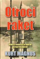 Otroci raket Němečtí badatelé za rudým ostnatým drátem
