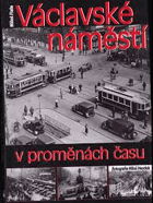 Václavské náměstí v proměnách času