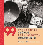 99 významných tvůrců rozhlasových dokumentů