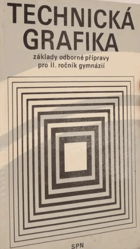 Technická grafika Základy osborné přípravy pro 2. ročník gymnázií