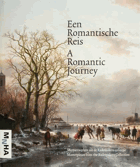 Een romantische reis Meesterwerken uit de Rademakers collectie = A romantic journey