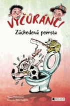 Vyčůránci Záchodová pomsta