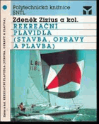 Rekreační plavidla Stavba, opravy a plavba