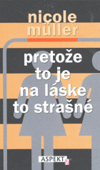 Pretože to je na láske to strašné!!!!!!Slovenština