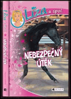 Nebezpečný útěk Líza a spol,