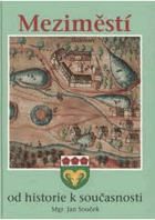 Meziměstí Od historie k současnosti Halbstadt - Halbestadt - Halbstat - Nieder Wiesen