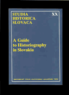 A guide to historiography in Slovakia
