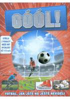 GÓÓL Fotbal, jak jste ho ještě neviděli