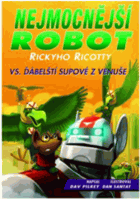 Rickyho Ricotty vs. Ďábelšťí supové z Venuše Nejmocnější robot