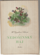 Nedošínský háj - Sbírka akvarelových studií a kr. ... dopr. výňatky ze spisů Aloise ...