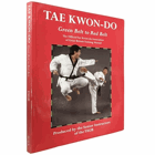 Tae Kwon-do - Green Belt to Red Belt - Bk. 2. The Official Tae Kwon-Do Association of Great Britian ...