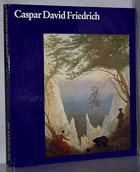 Caspar David Friedrich - Translated by Dorothea Gombrich). With 16 Plates in clour and 45 ...