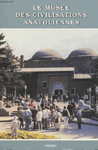 Le musée des civilisations anatoliennes-Archeologie