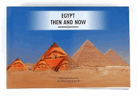 Egypt Then and Now - Past and Present, an Illustrated Guide