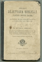Veliká dějeprava biblická Starého a Nového zákona pro katolickou mládež škol ...