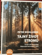 Tajný život stromů Co cítí a jak komunikují, Objevování fascinujícího světa