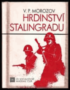 Hrdinství Stalingradu Stalingrad