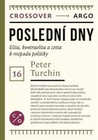 Poslední dny Elita, kontraelita a cesta k rozpadu politiky